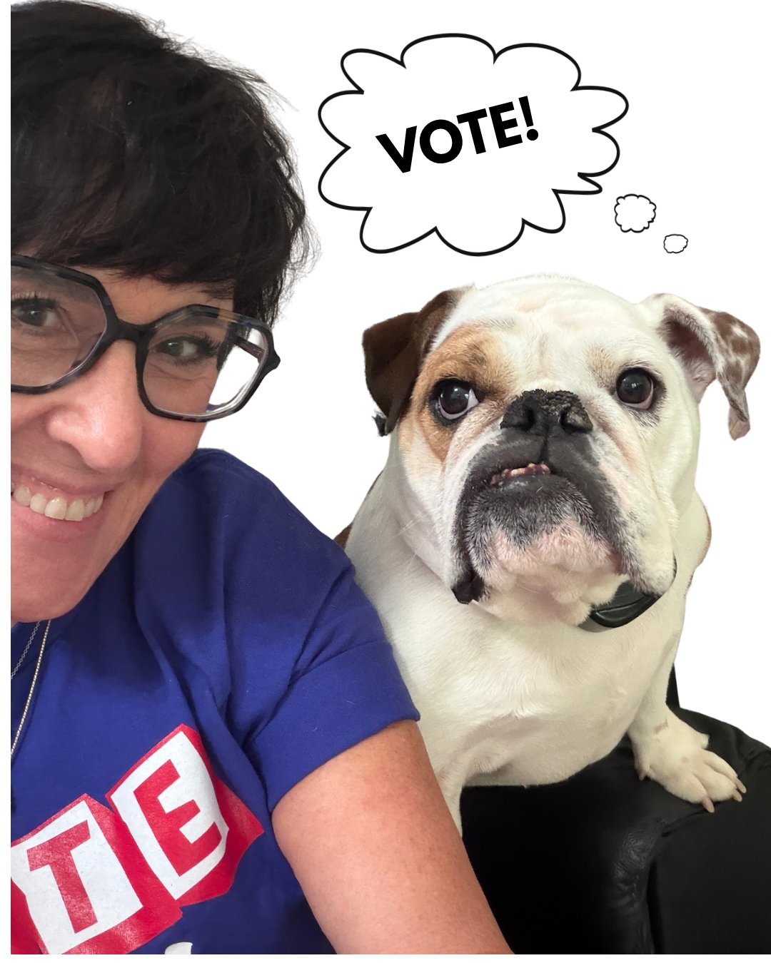 Monica in a VOTE shirt with a bulldog and a VOTE thought bubble